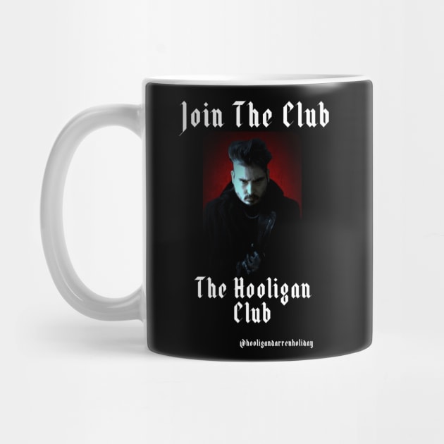 Join the club Hooligan Club by Hooligan Darren Holiday